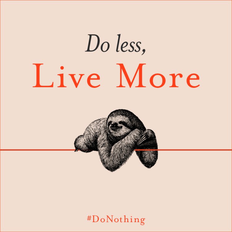 Why “Doing Nothing” Might Be the Most Productive Thing You Do Today
